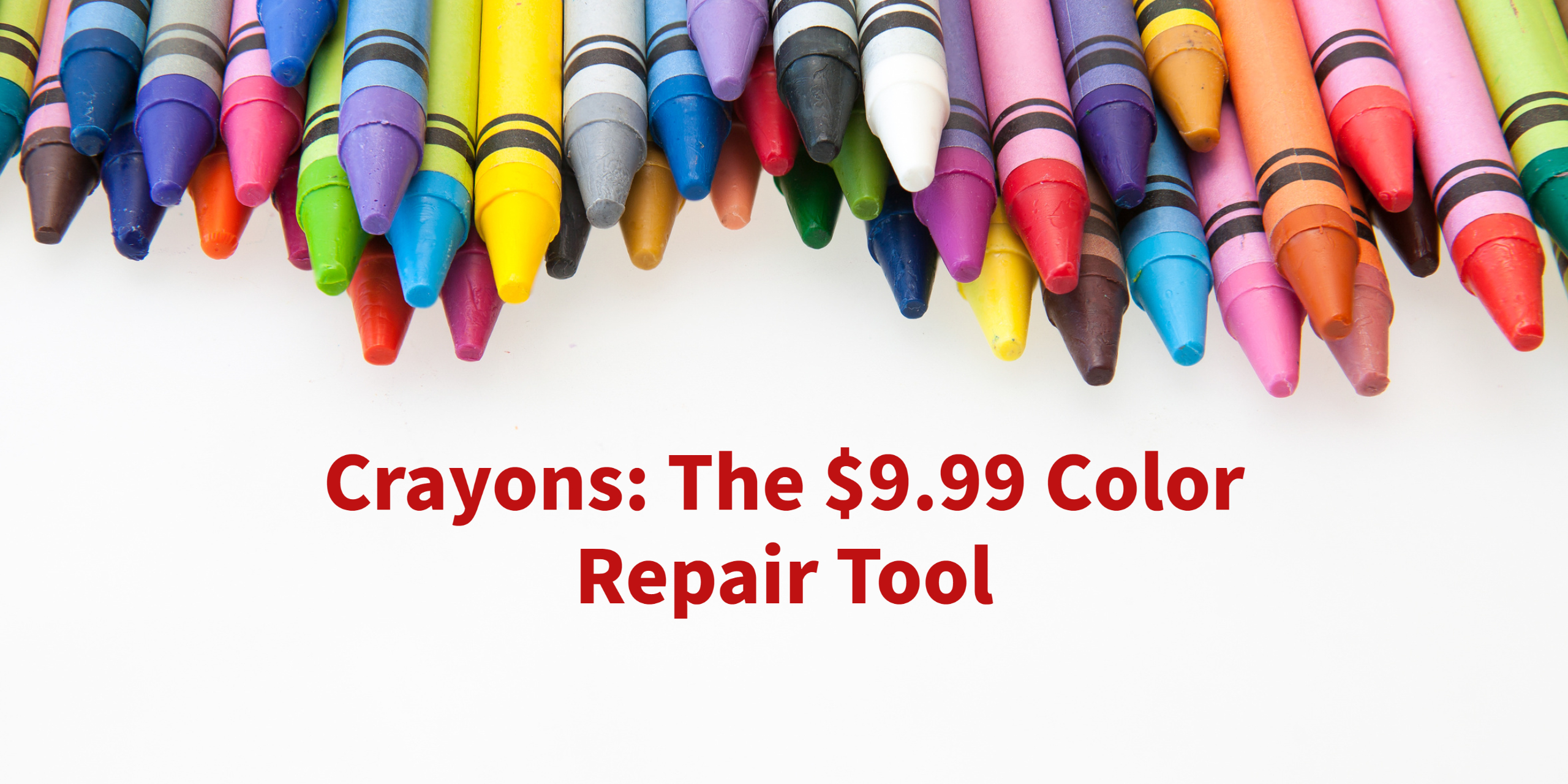 Crayons: The $9.99 Color Repair Tool